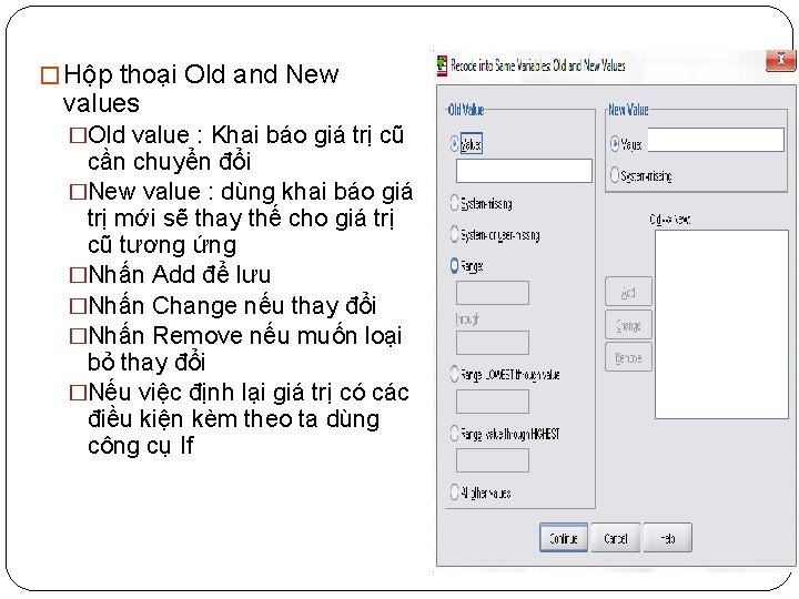 � Hộp thoại Old and New values �Old value : Khai báo giá trị