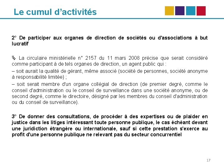 Le cumul d’activités 2° De participer aux organes de direction de sociétés ou d'associations