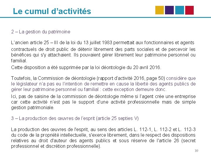 Le cumul d’activités 2 – La gestion du patrimoine L’ancien article 25 – III