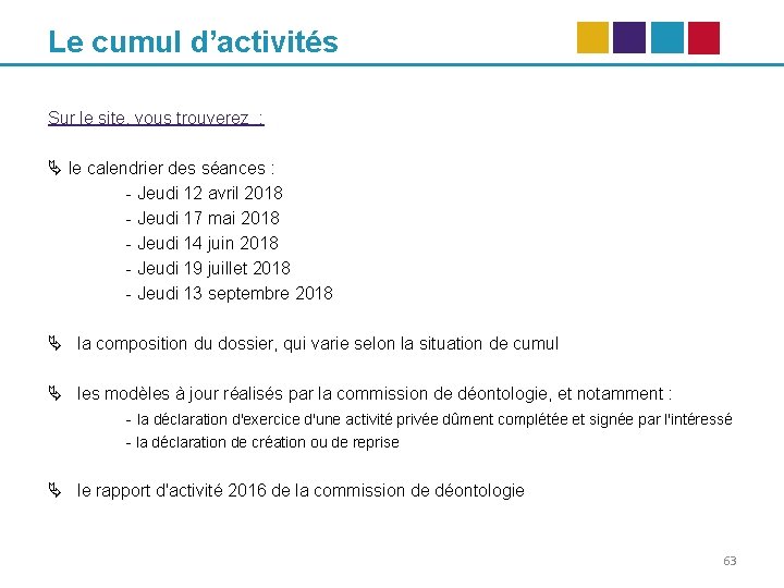 Le cumul d’activités Sur le site, vous trouverez : le calendrier des séances :