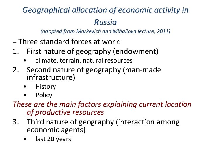 Geographical allocation of economic activity in Russia (adopted from Markevich and Mihailova lecture, 2011)