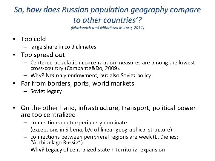 So, how does Russian population geography compare to other countries’? (Markevich and Mihailova lecture,