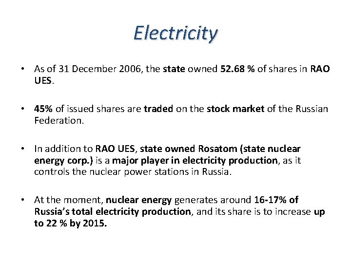 Electricity • As of 31 December 2006, the state owned 52. 68 % of