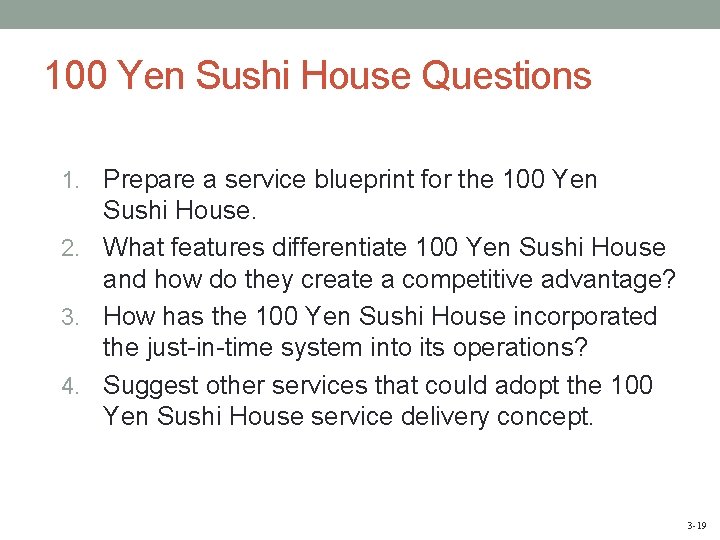 100 Yen Sushi House Questions Prepare a service blueprint for the 100 Yen Sushi