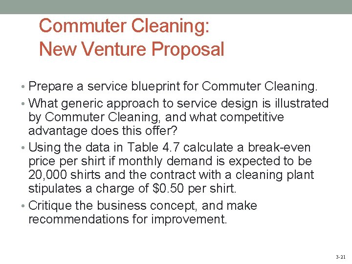 Commuter Cleaning: New Venture Proposal • Prepare a service blueprint for Commuter Cleaning. •