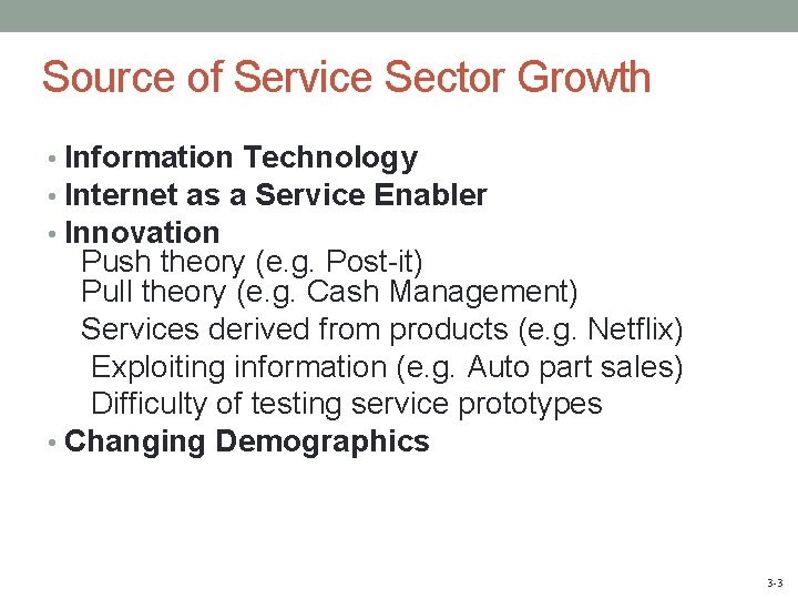 Source of Service Sector Growth • Information Technology • Internet as a Service Enabler