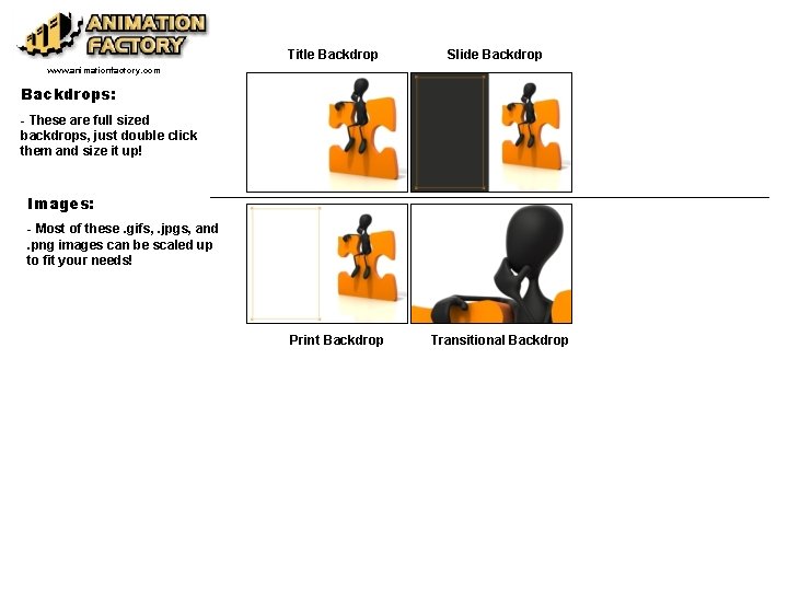 Title Backdrop Slide Backdrop www. animationfactory. com Backdrops: - These are full sized backdrops,