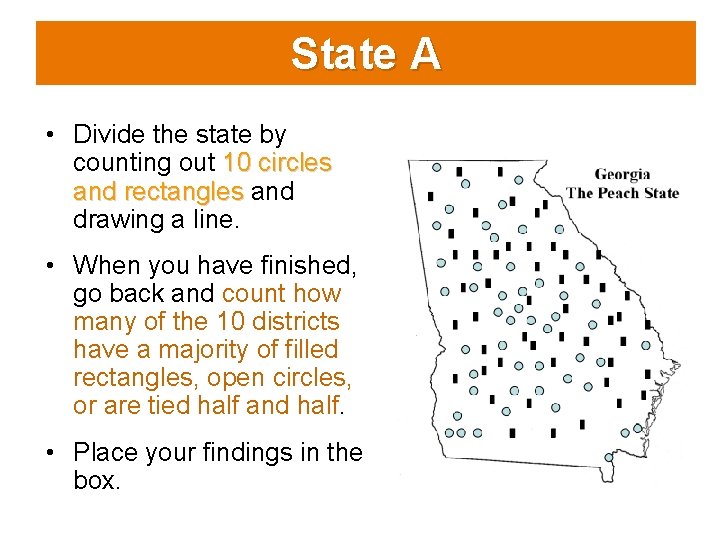 State A • Divide the state by counting out 10 circles and rectangles drawing