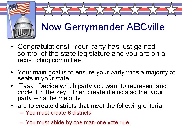 Now Gerrymander ABCville • Congratulations! Your party has just gained control of the state