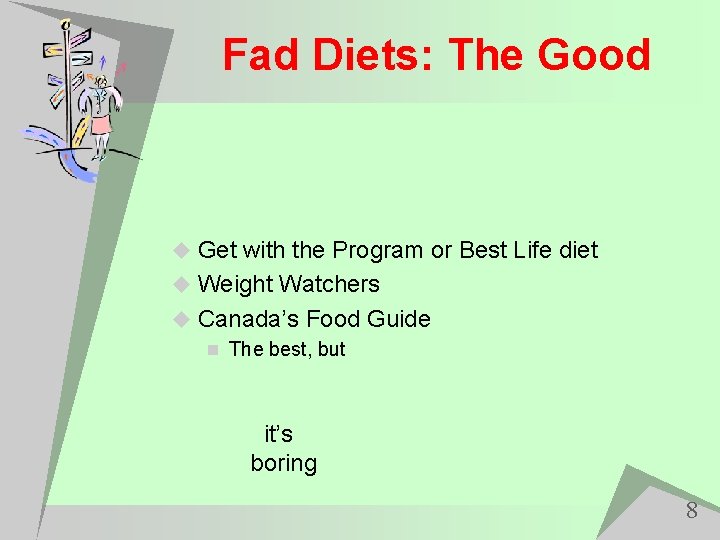 Fad Diets: The Good u Get with the Program or Best Life diet u