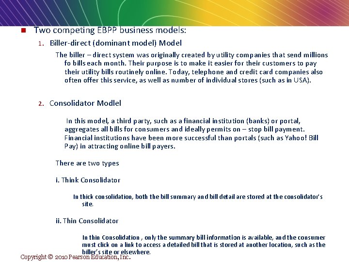 n Two competing EBPP business models: 1. Biller-direct (dominant model) Model The biller –