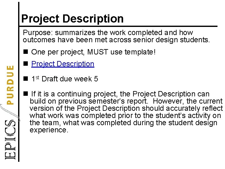 Project Description Purpose: summarizes the work completed and how outcomes have been met across