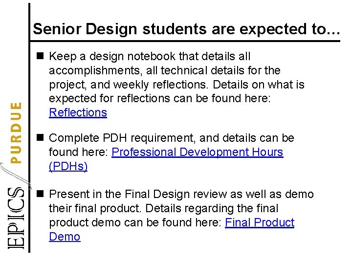 Senior Design students are expected to… n Keep a design notebook that details all