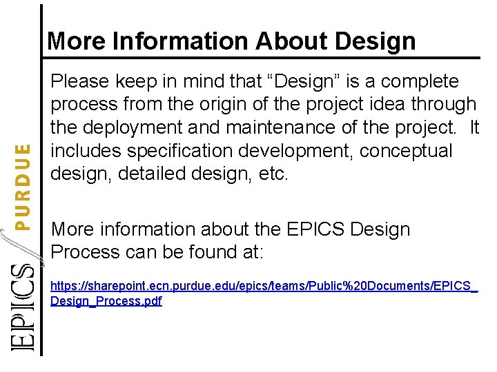 More Information About Design Please keep in mind that “Design” is a complete process