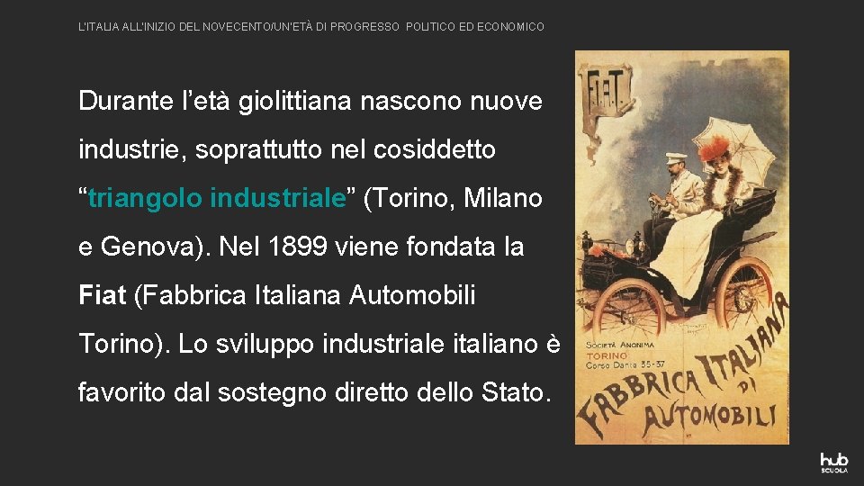 L’ITALIA ALL’INIZIO DEL NOVECENTO/UN’ETÀ DI PROGRESSO POLITICO ED ECONOMICO Durante l’età giolittiana nascono nuove