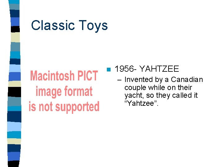 Classic Toys n 1956 - YAHTZEE – Invented by a Canadian couple while on