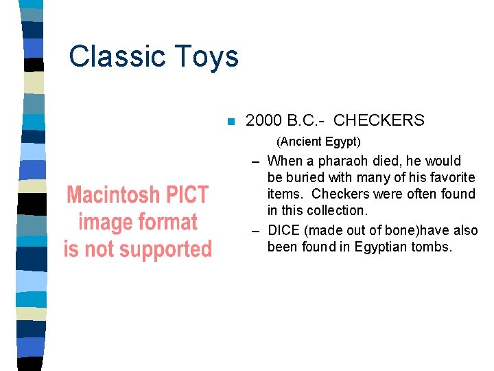 Classic Toys n 2000 B. C. - CHECKERS (Ancient Egypt) – When a pharaoh