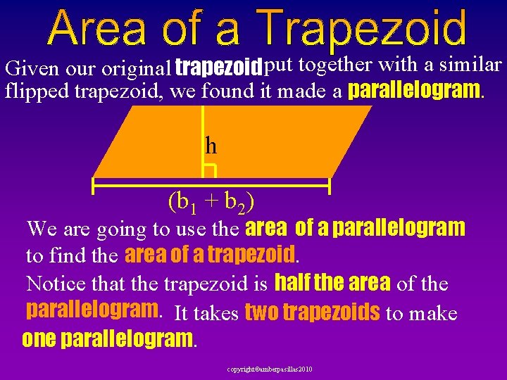  put together with a similar Given our original trapezoid flipped trapezoid, we found