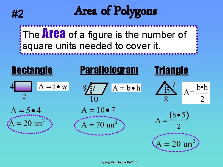 #2 Area of Polygons The Area of a figure is the number of square