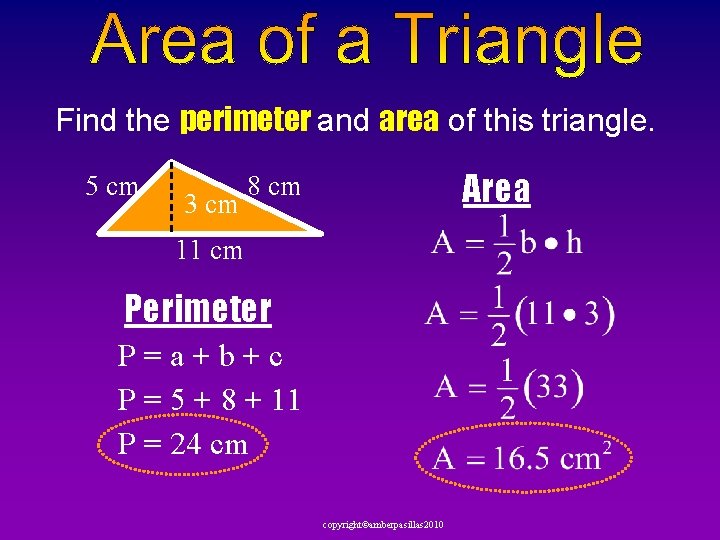 Find the perimeter and area of this triangle. 5 cm 3 cm Area 8