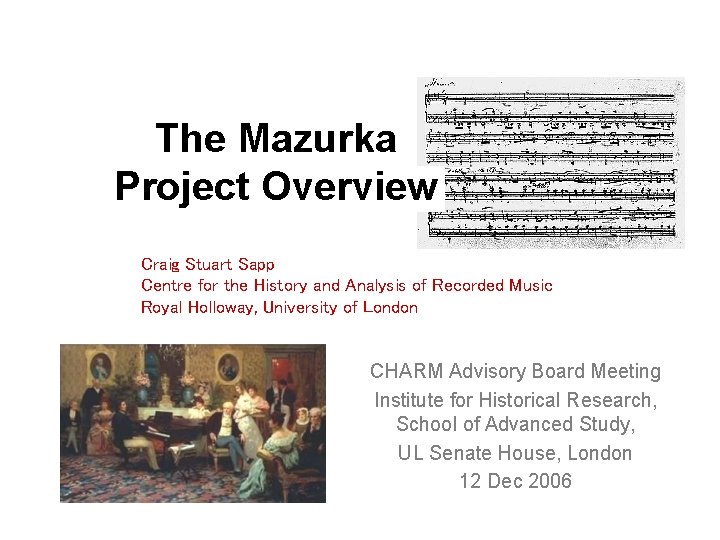 The Mazurka Project Overview Craig Stuart Sapp Centre for the History and Analysis of