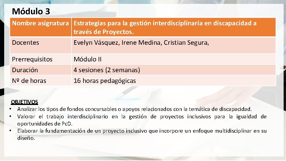 Módulo 3 Nombre asignatura Estrategias para la gestión interdisciplinaria en discapacidad a través de