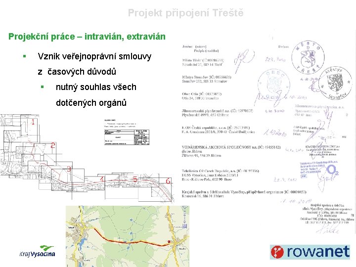 Projekt připojení Třeště Projekční práce – intravián, extravián § Vznik veřejnoprávní smlouvy z časových