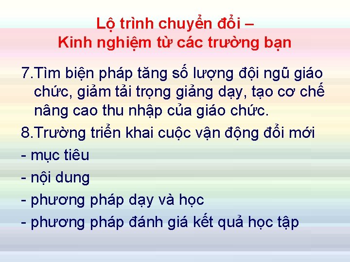 Lộ trình chuyển đổi – Kinh nghiệm từ các trường bạn 7. Tìm biện