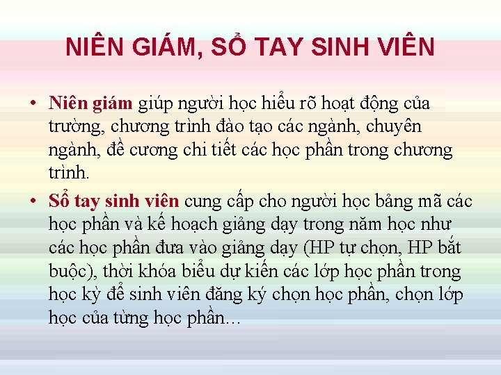 NIÊN GIÁM, SỔ TAY SINH VIÊN • Niên giám giúp người học hiểu rõ