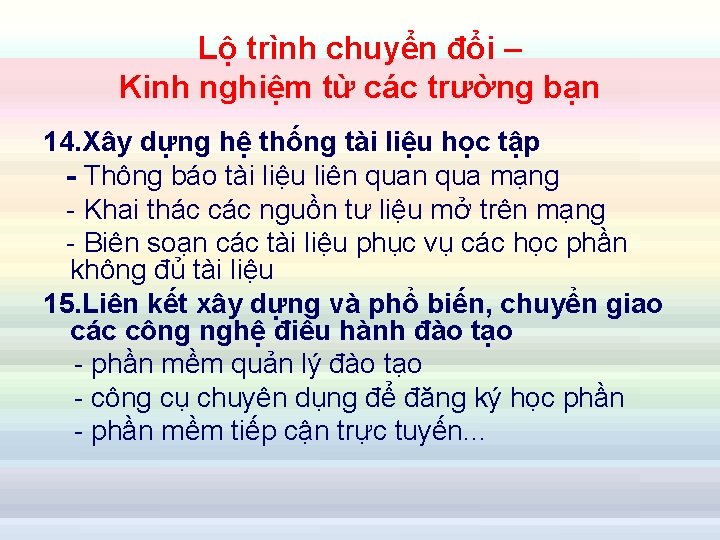 Lộ trình chuyển đổi – Kinh nghiệm từ các trường bạn 14. Xây dựng