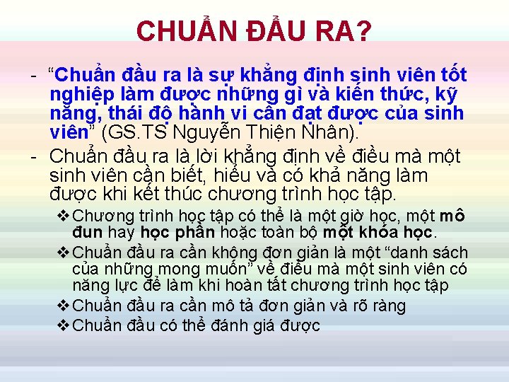 CHUẨN ĐẨU RA? - “Chuẩn đầu ra là sự khẳng định sinh viên tốt