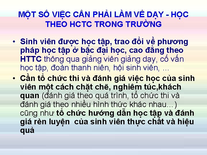 MỘT SỐ VIỆC CẦN PHẢI LÀM VỀ DẠY - HỌC THEO HCTC TRONG TRƯỜNG