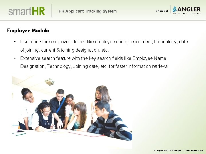 HR Applicant Tracking System a Product of Employee Module • User can store employee