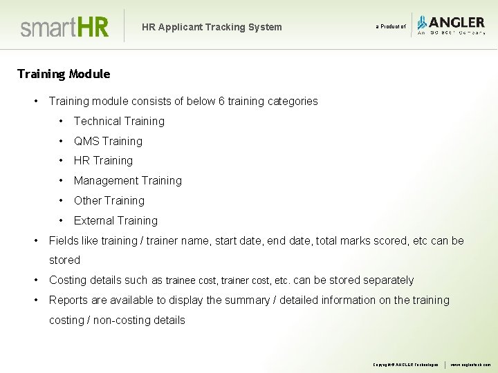 HR Applicant Tracking System a Product of Training Module • Training module consists of