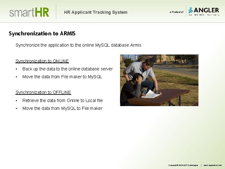 HR Applicant Tracking System a Product of Synchronization to ARMIS Synchronize the application to