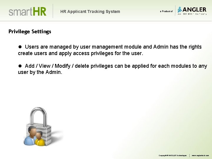 HR Applicant Tracking System a Product of Privilege Settings Users are managed by user