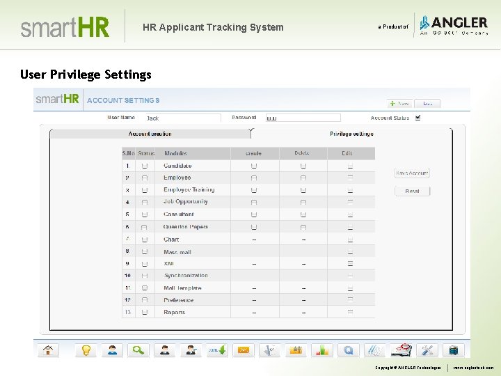 HR Applicant Tracking System a Product of User Privilege Settings Copyright © ANGLER Technologies