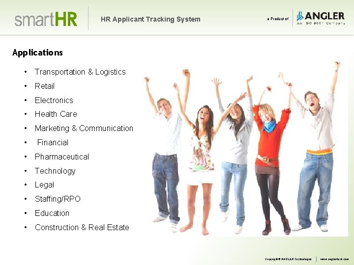 HR Applicant Tracking System a Product of Applications • Transportation & Logistics • Retail