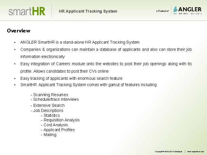 HR Applicant Tracking System a Product of Overview • ANGLER Smart. HR is a