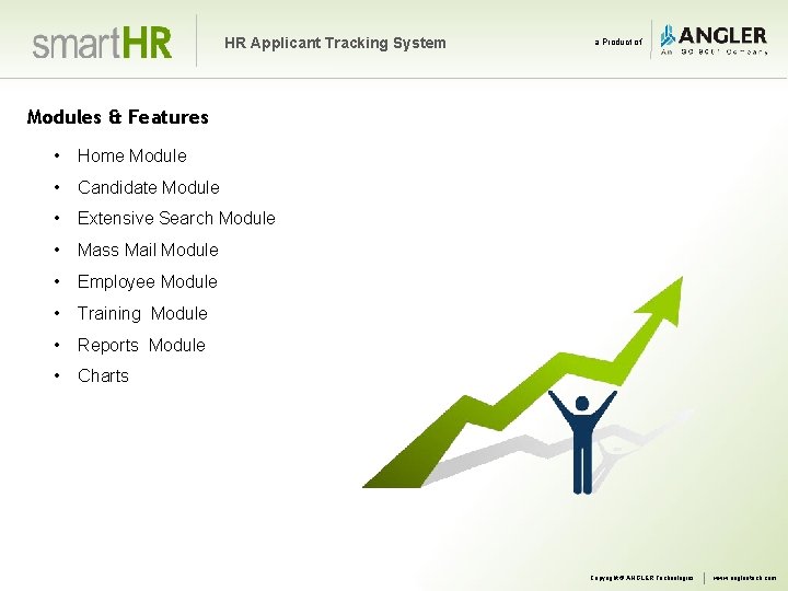 HR Applicant Tracking System a Product of Modules & Features • Home Module •