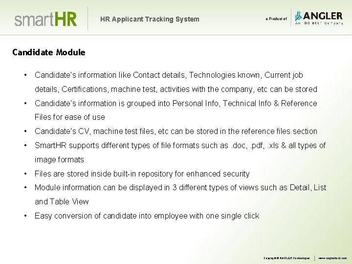 HR Applicant Tracking System a Product of Candidate Module • Candidate’s information like Contact
