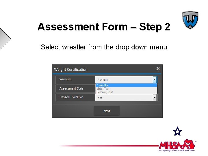 Assessment Form – Step 2 Select wrestler from the drop down menu 