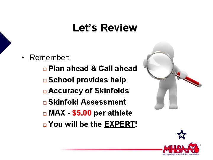 Let’s Review • Remember: q Plan ahead & Call ahead q School provides help