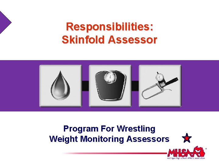 Responsibilities: Skinfold Assessor Program For Wrestling Weight Monitoring Assessors 