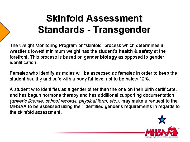 Skinfold Assessment Standards - Transgender The Weight Monitoring Program or “skinfold” process which determines