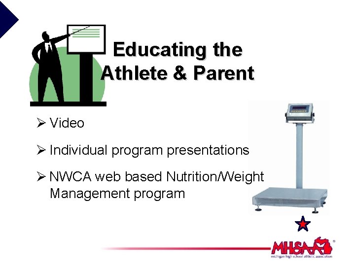 Educating the Athlete & Parent Ø Video Ø Individual program presentations Ø NWCA web