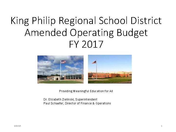 King Philip Regional School District Amended Operating Budget FY 2017 Providing Meaningful Education for