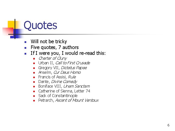 Quotes n n n Will not be tricky Five quotes, 7 authors If I