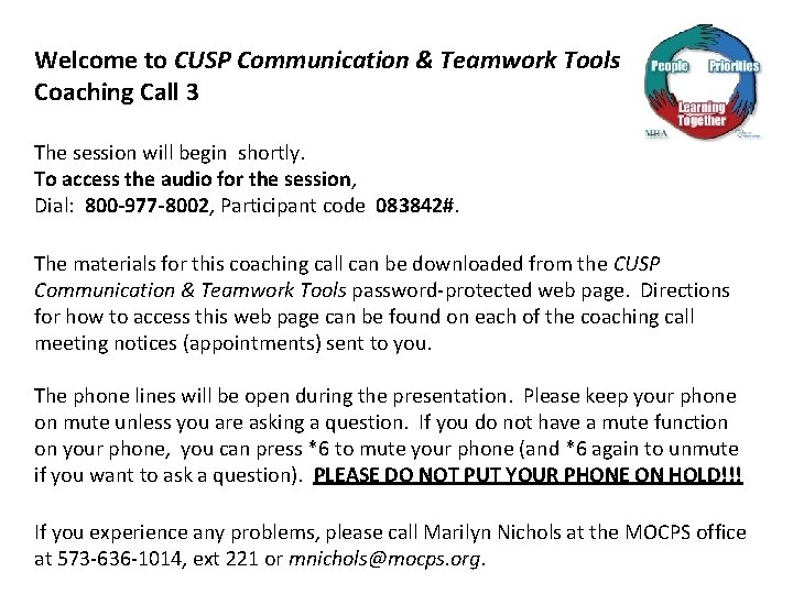 Welcome to CUSP Communication & Teamwork Tools Coaching Call 3 The session will begin