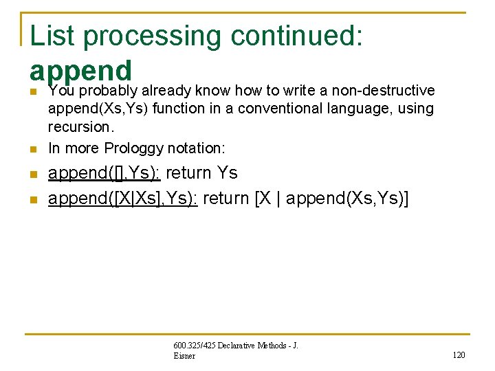 List processing continued: append n n You probably already know how to write a List processing continued: append n n You probably already know how to write a